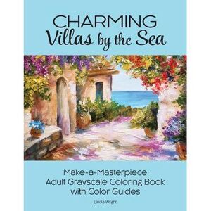 Charming Villas by the Sea: Make-a-Masterpiece Adult Grayscale Coloring Book wit